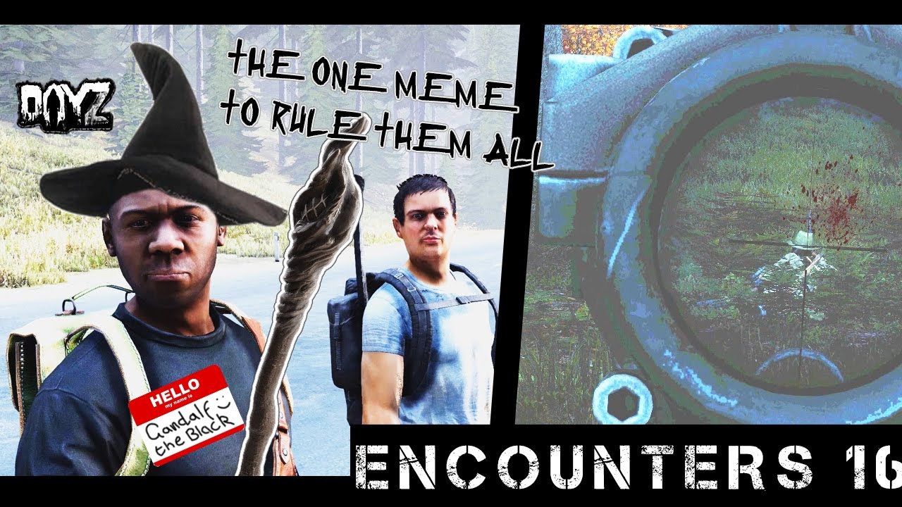 ENCOUNTERS 16 (Gandalf the Black & Revenge) - DayZ Standalone