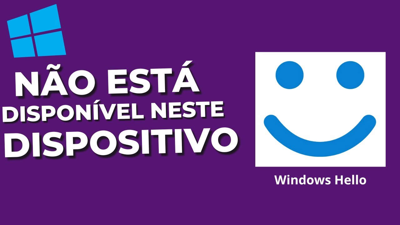 O Windows Hello N&atilde;o Est&aacute; Dispon&iacute;vel Neste Dispositivo