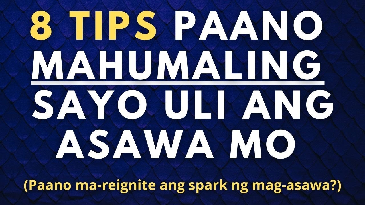 8 Tips Para Lalo Kang Mahalin ng Asawa Mo (Paano mainlove sayo ang asawa mo? Iwas kabit o kalaguyo)