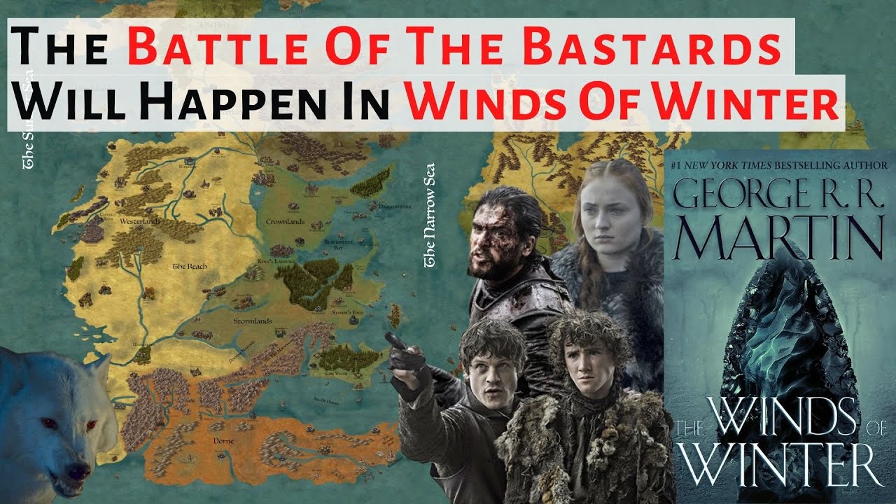 The Battle Of The Bastards Will Happen In The Winds Of Winter? | Game Of Thrones / ASOIAF Analysis