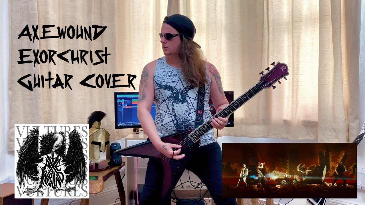 Axewound - Exorchrist (Guitar Cover)