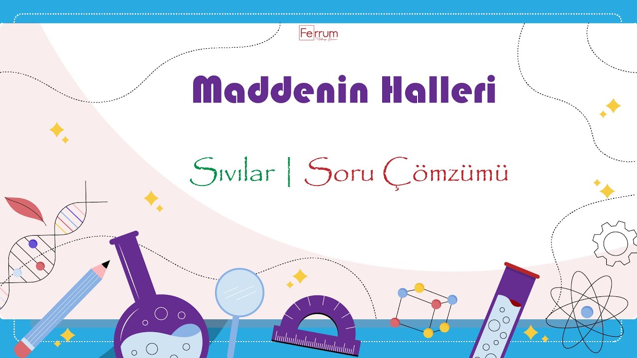 Sıvılar - Soru Çözümü | Maddenin Halleri