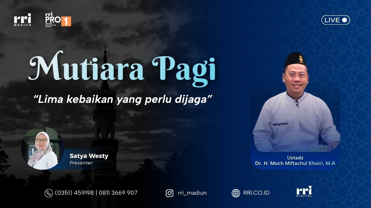 MUTIARA PAGI - LIMA KEBAIKAN YANG PERLU DIJAGA