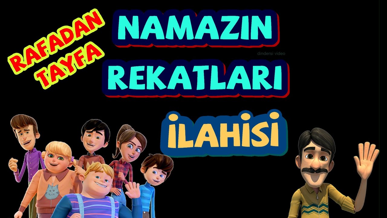 RAFADAN TAYFA, NAMAZIN REKATLARI İLAHİSİ - dindersi video