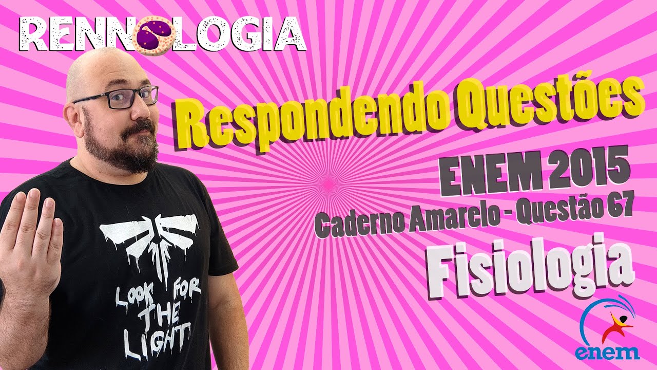 Resolução de Questões - Fisiologia - ENEM 2015 - Caderno Azul - Questão 67