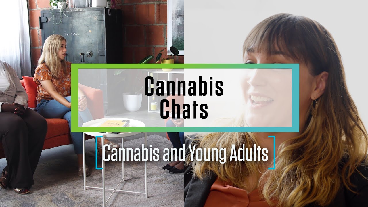 Cannabis Chats: Cannabis and Young Adults