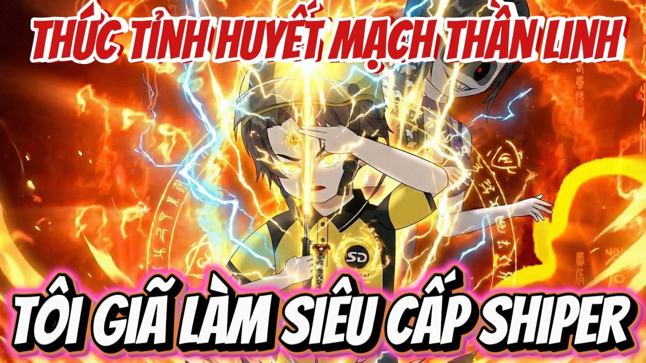 Full version | THỨC TỈNH HUYẾT MẠCH THẦN LINH - TÔI GIÃ LÀM SIÊU CẤP SHIPER | NỮ vietsub
