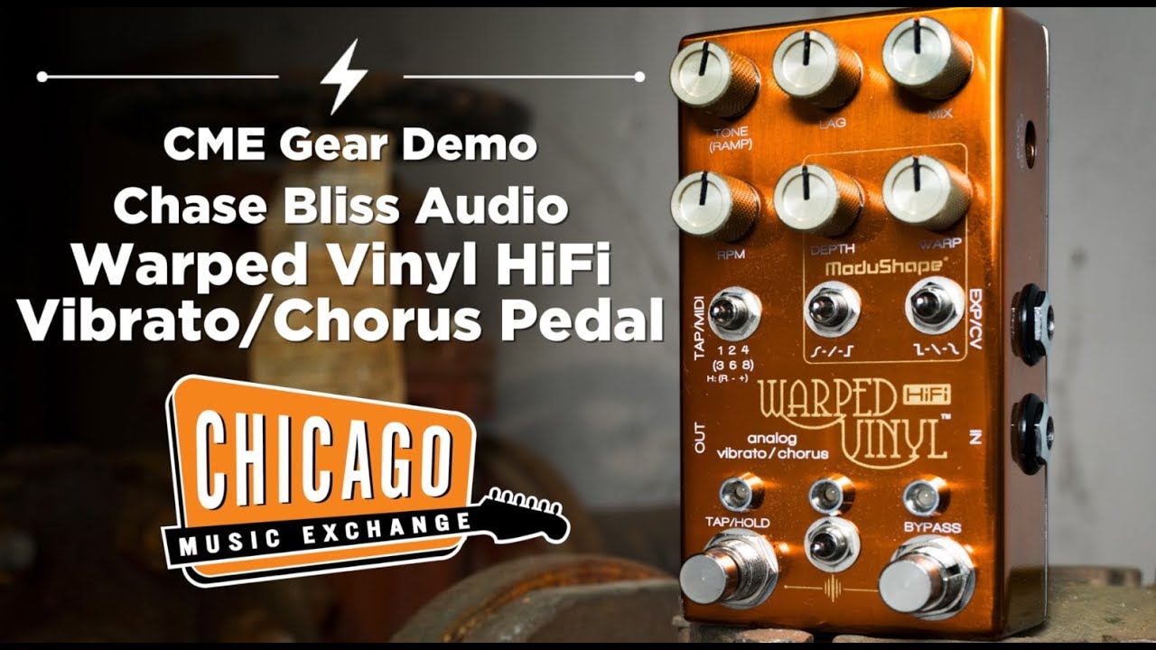 Chase Bliss Audio Warped Vinyl HiFi Analog Vibrato/Chorus Pedal | CME Gear Demo | Alex Chadwick