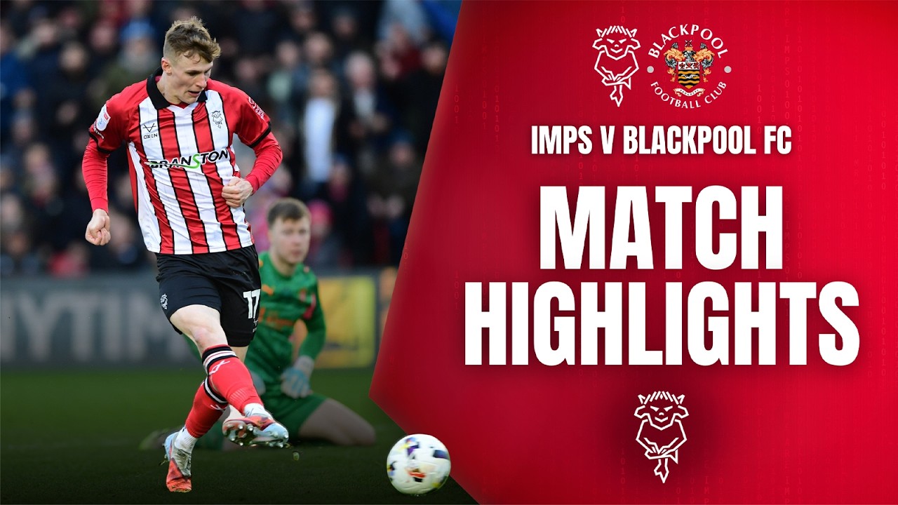 Match highlights | Lincoln City v Blackpool