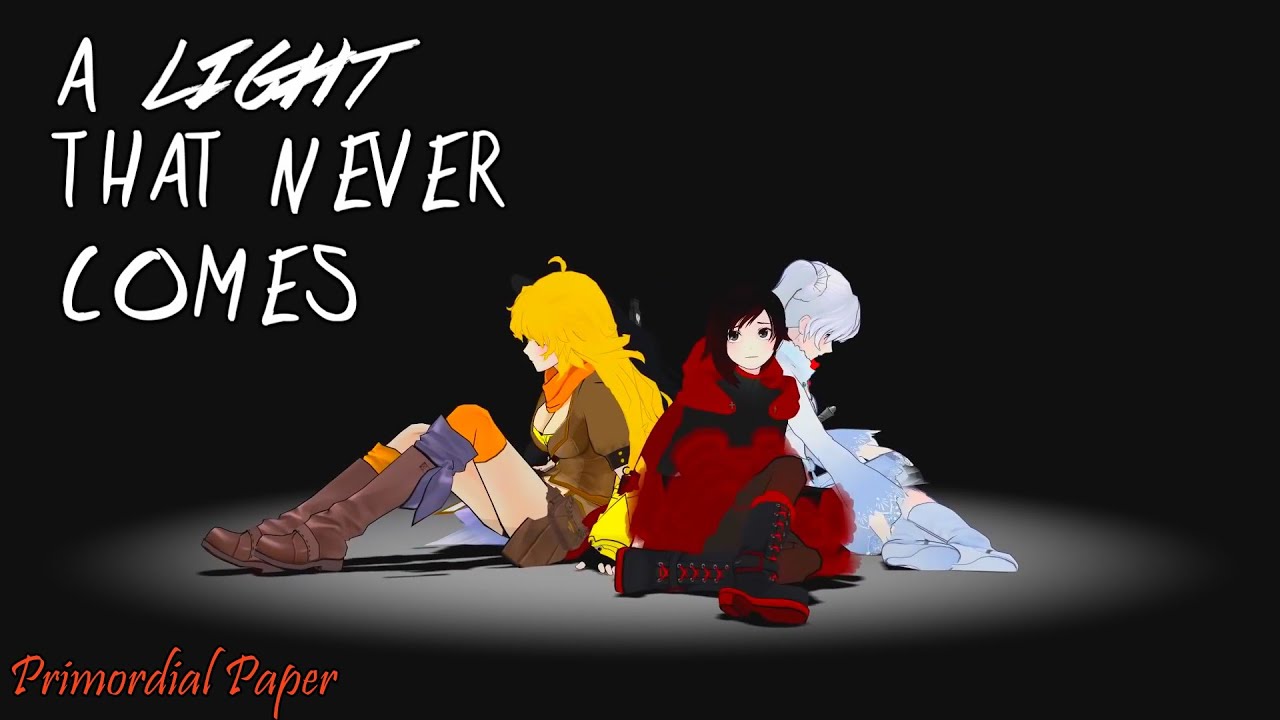 RWBY「AMV」-  A Light That Never Comes
