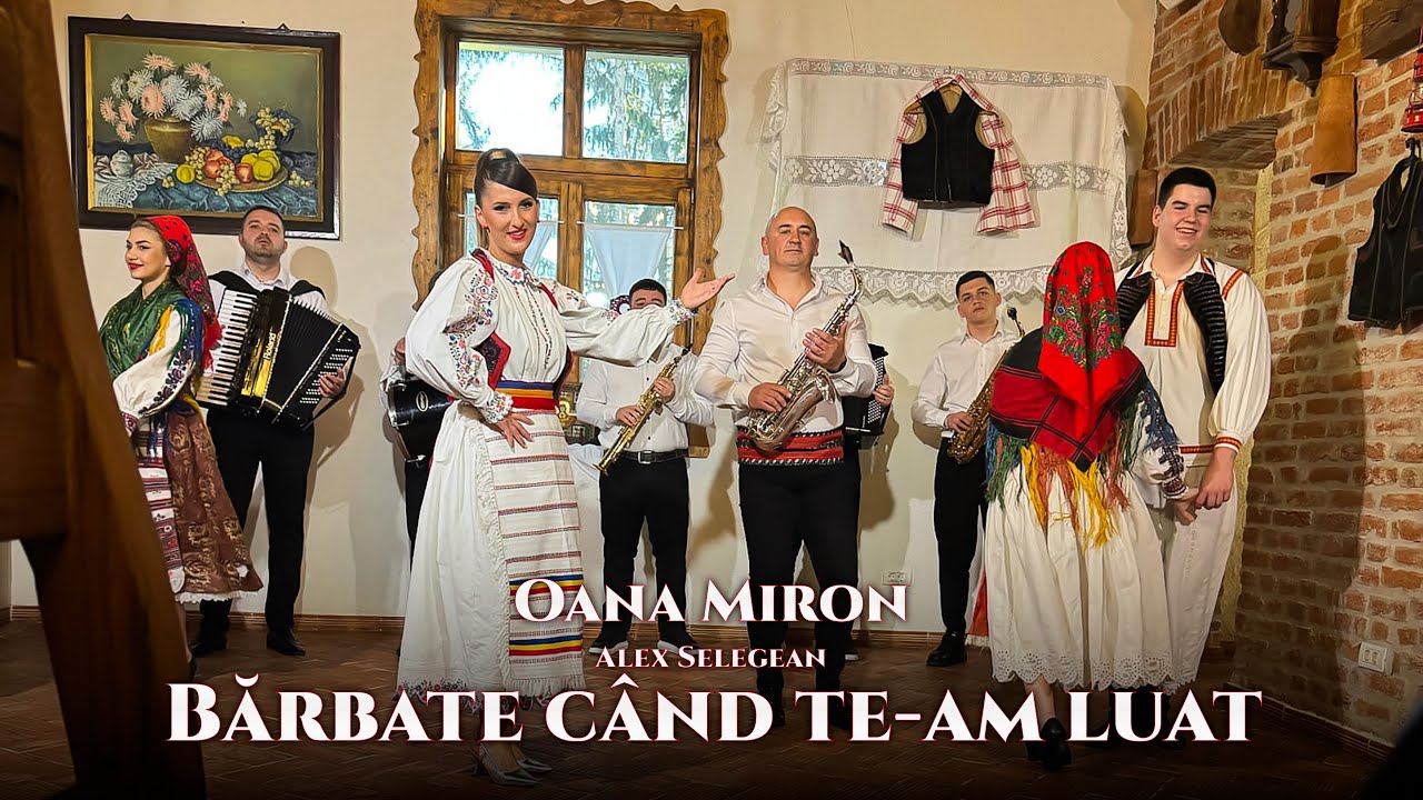 Oana Miron și Alex Selegean - Bărbate cand te-am luat