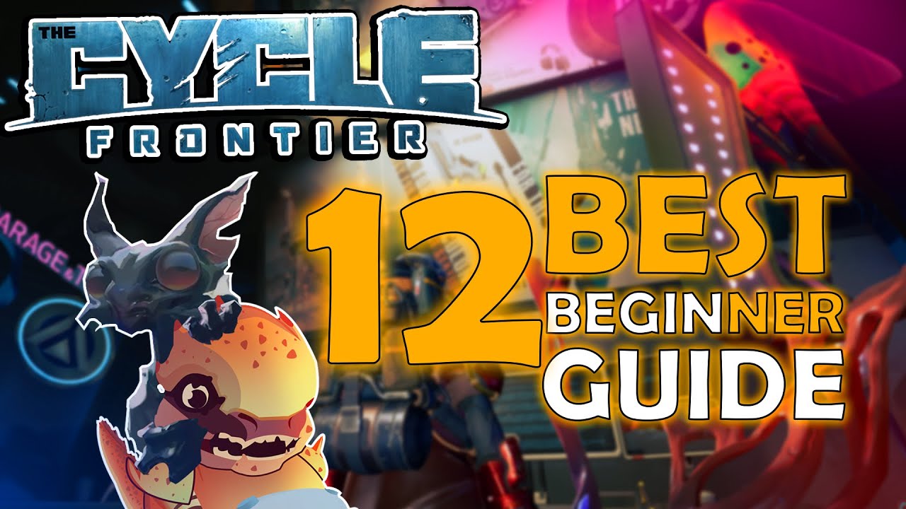 BEST BEGINNER GUIDE YOU SHOULD NEED TO KNOW!! | THE CYCLE: FRONTIER