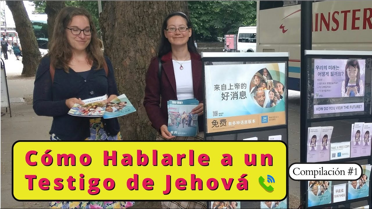 Cómo Hablarle a un Testigo de Jehová - Compilación #1