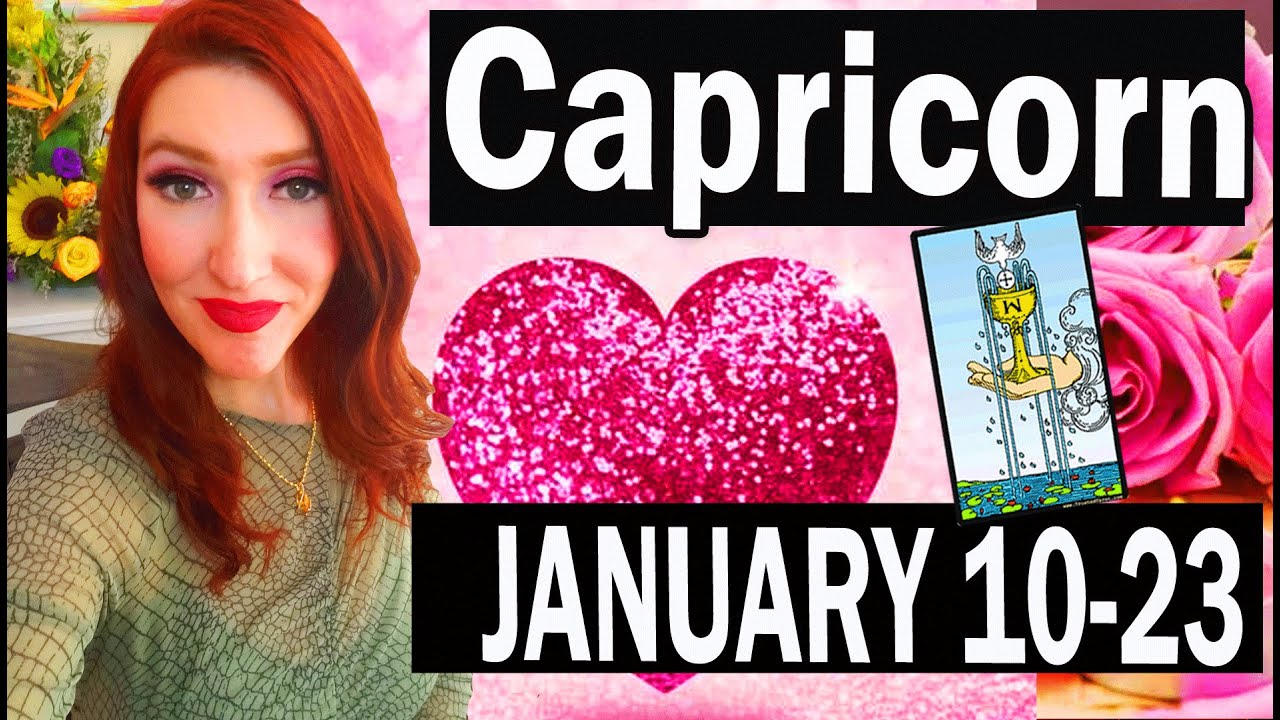 CAPRICORN WOW! WOW! WOW! THEY ARE FINALLY HERE & HERE ARE ALL THE DETAILS! January 10 TO 23