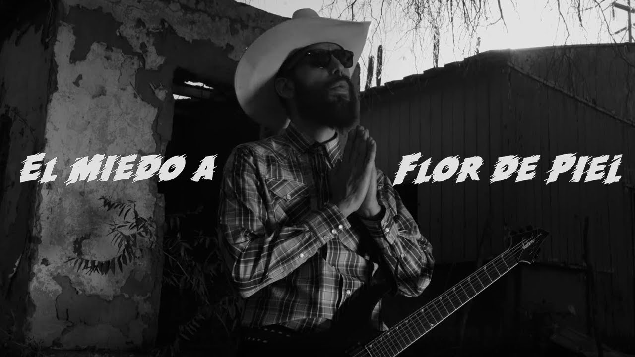 Nunca Jamás - El Miedo a Flor de Piel (video oficial)