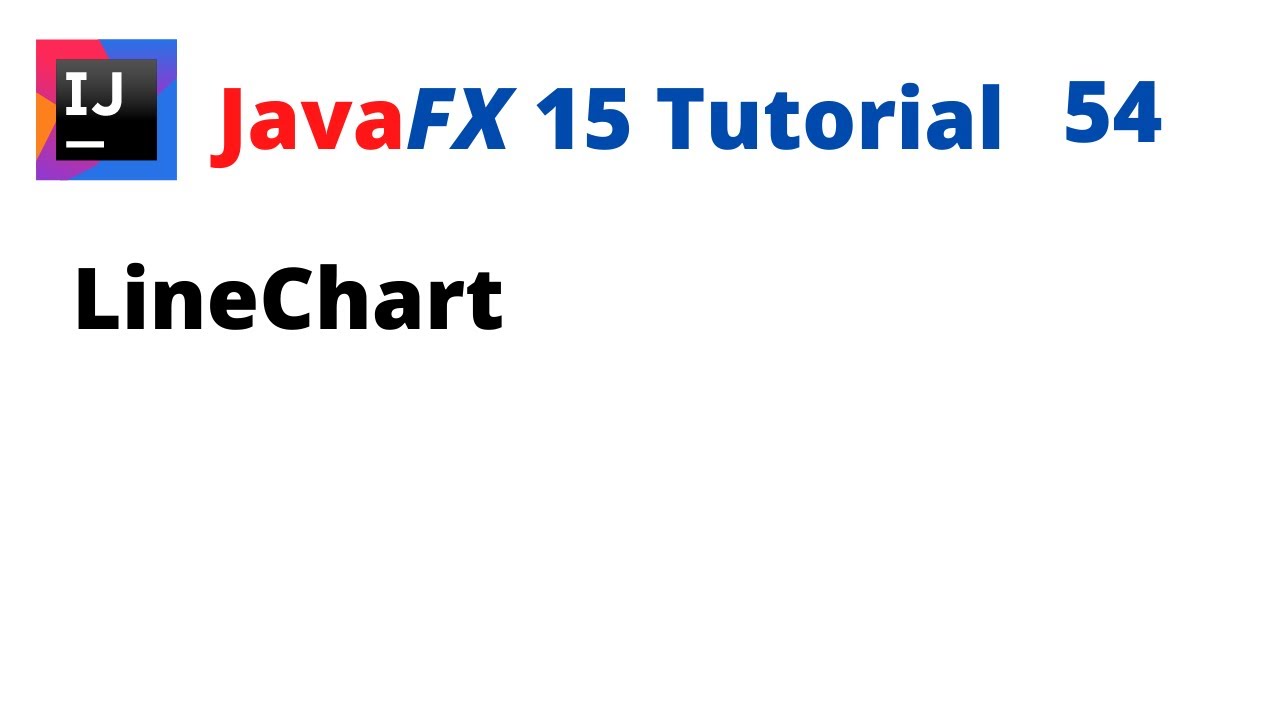 JavaFX 15 Tutorial 54 - LineChart