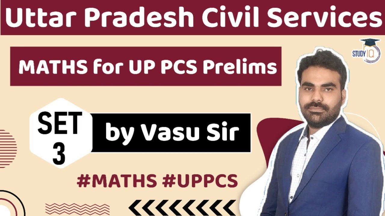 UP PCS 2021 - MATHS for Uttar Pradesh Civil Services Prelims Exam 2021 Set 3 by Vasu Sir