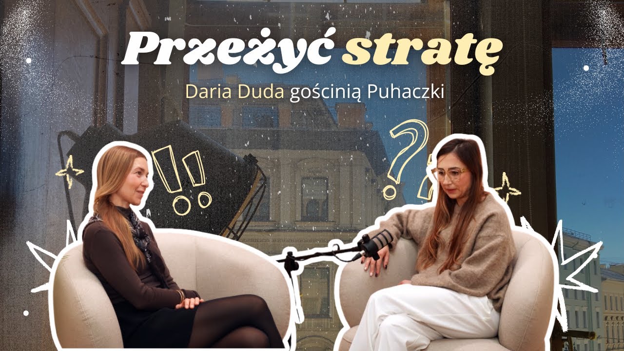 Przeżyć stratę  | rozmowa z Darią Dudą | TATTV