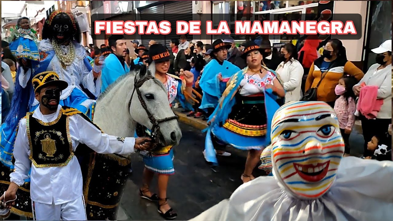 MAMANEGRA DEL 23 Y 24 DE SEPTIEMBRE, FIESTAS DE LATACUNGA ECUADOR. TRADICION CULTURA Y DEVOCIÓN