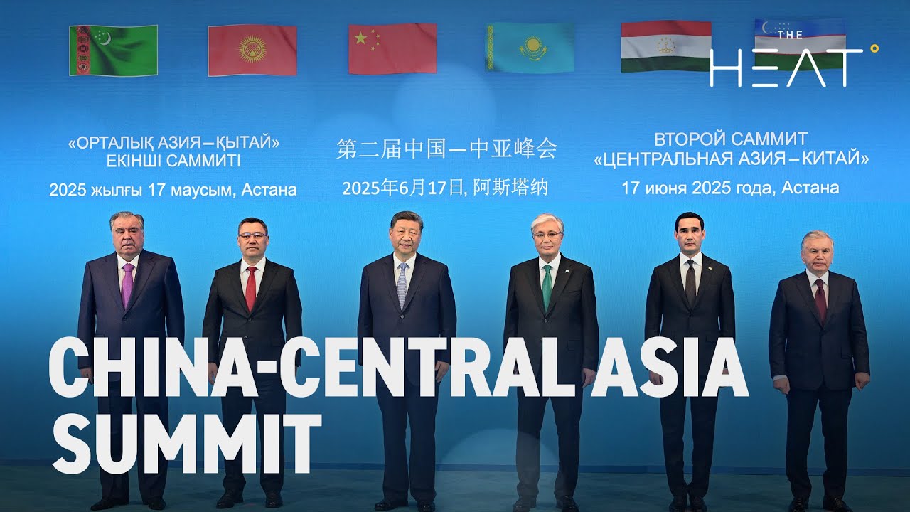 The Heat: China-Central Asia Summit