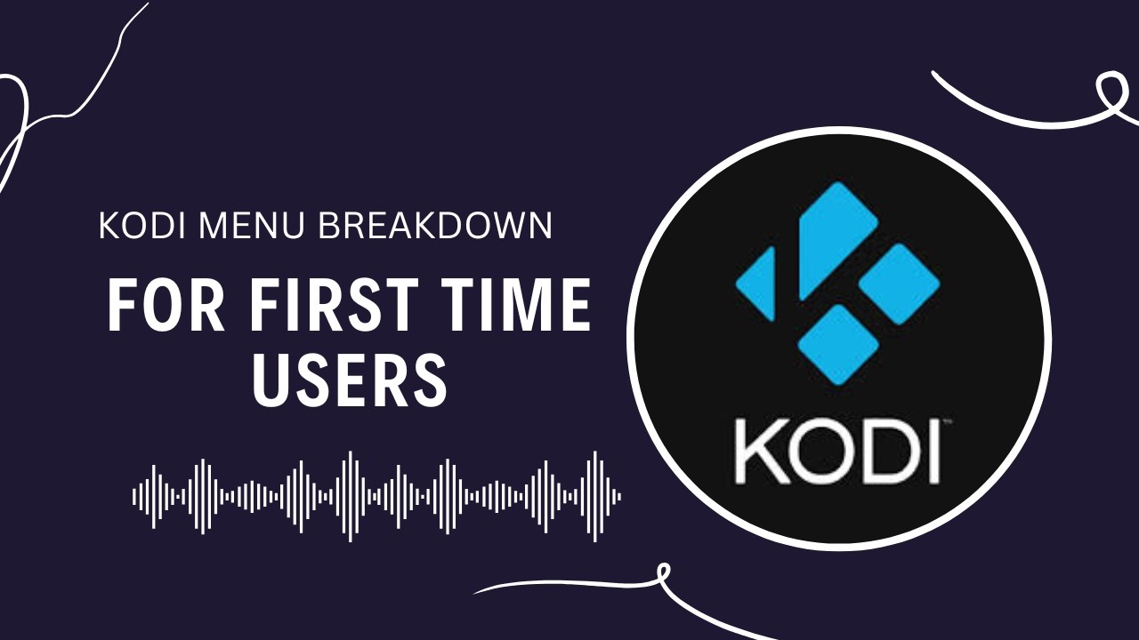 Kodi Menu Breakdown Zero Confusion Tour For 2026