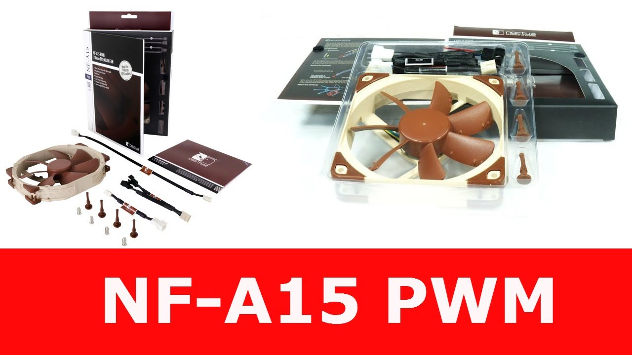 Noctua NF-A15 unboxing and quick overview