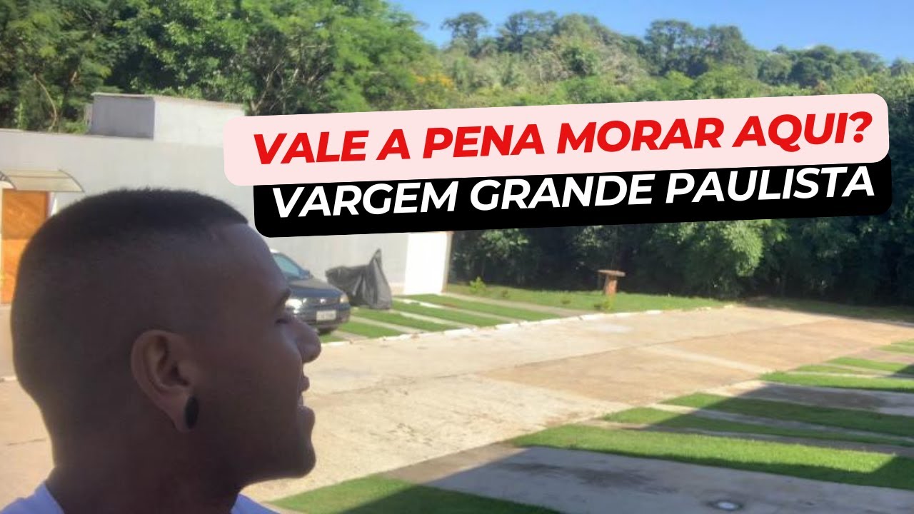 Vale a Pena Morar em Vargem Grande Paulista? Minha Opini&atilde;o Sincera!