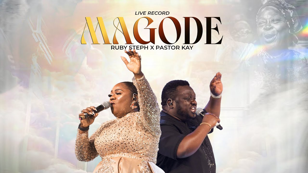 MAGODE The Live Worship Experience is Finally Out. Ruby Steph ft Pastor Kay
