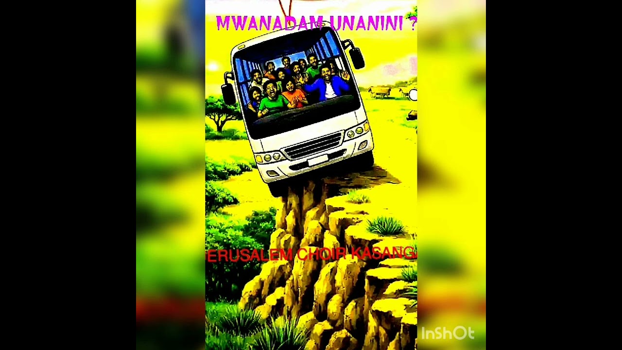 MWANADAM UNANINI? JERUSALEM CHOIR EAGT KASANGA 