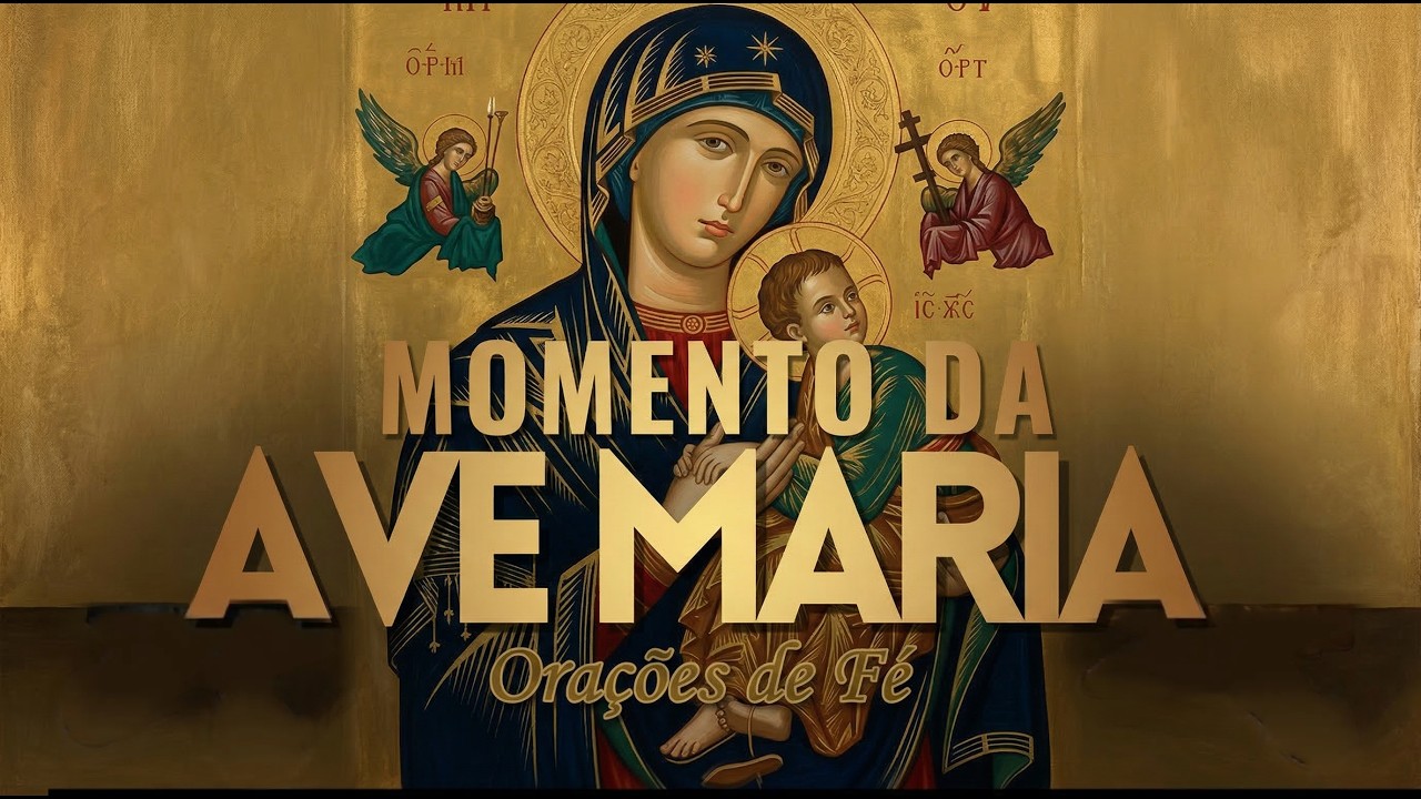 ❤️ MOMENTO DA AVE MARIA | Oração da Noite | 17 de Março