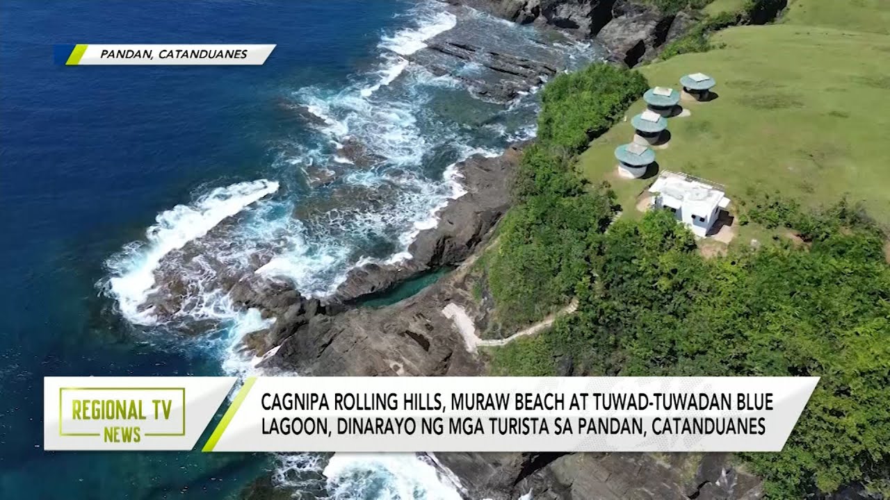 Regional TV News: Cagnipa Rolling Hills, Muraw Beach at Tuwad-Tuwadan Blue Lagoon, dinarayo
