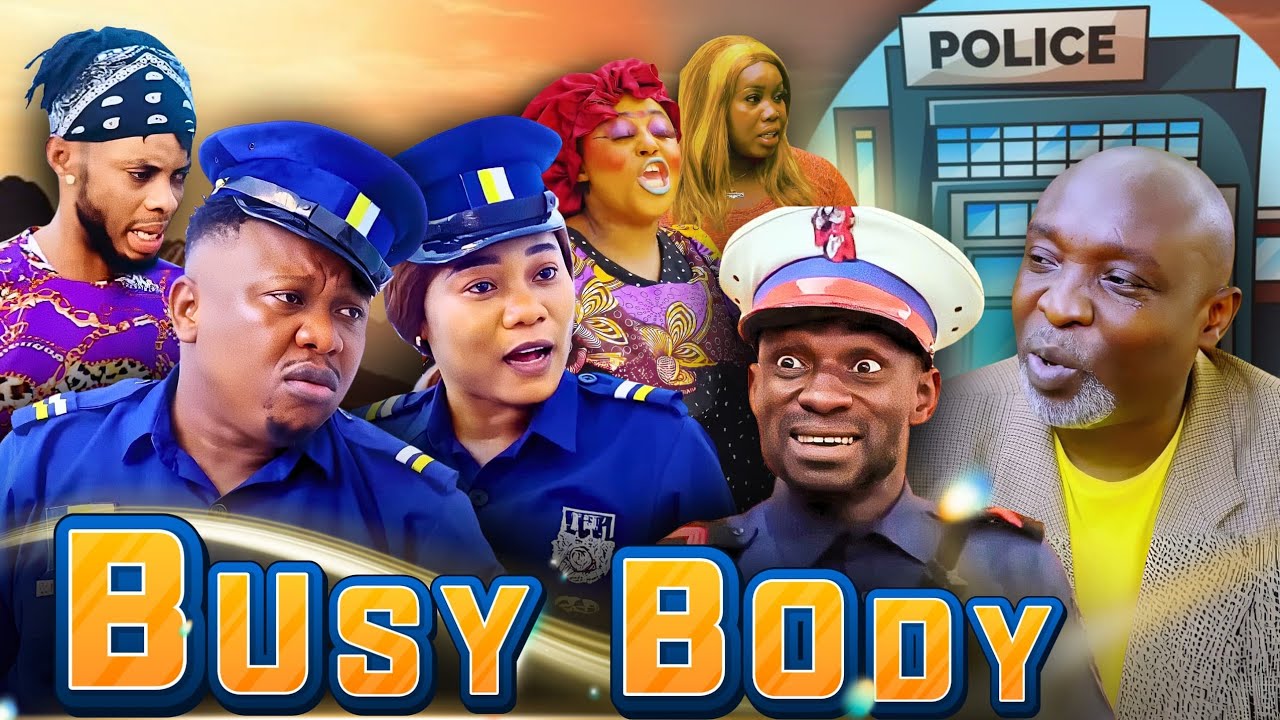 BUSY BODY | SOKO | OGA BASSEY | MOG | OFFICER JEGUDU | OFFICER OMOTENA | FOLLOW COME | ITORO