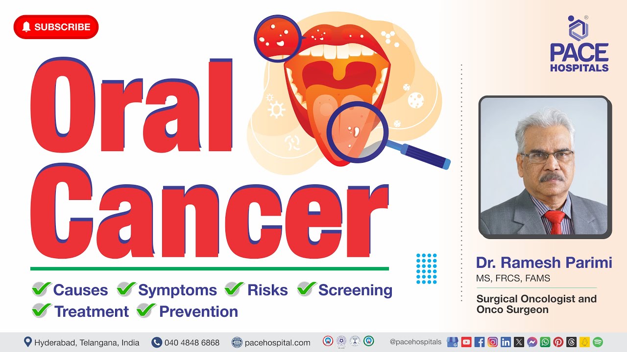 Oral Cancer - Causes, Symptoms, Risks, Screening, Treatment and Prevention | Oral Cancer Awareness