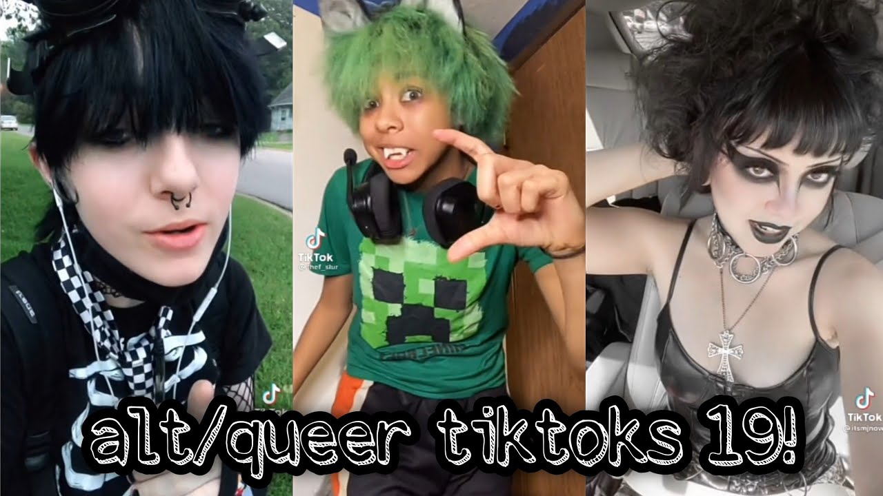 alt/queer tiktoks 19!