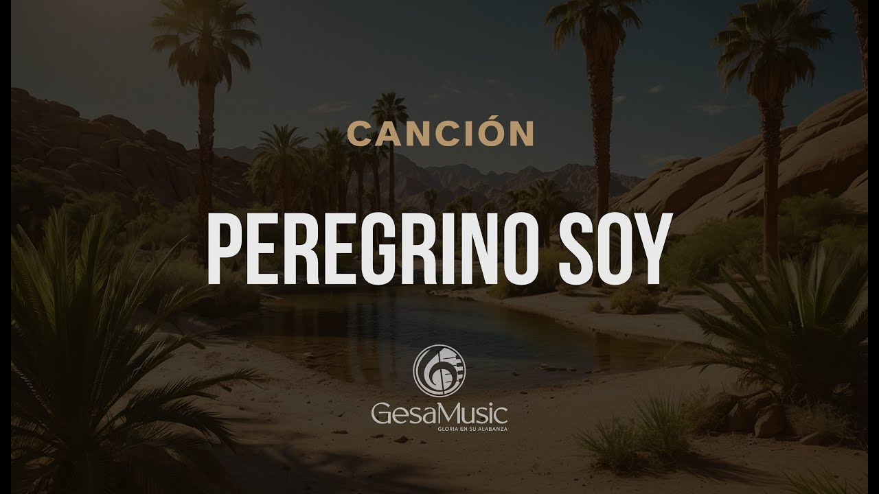 Peregrino Soy | Gesa Music
