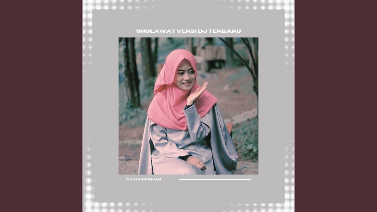 Sholawat Versi Dj Terbaru