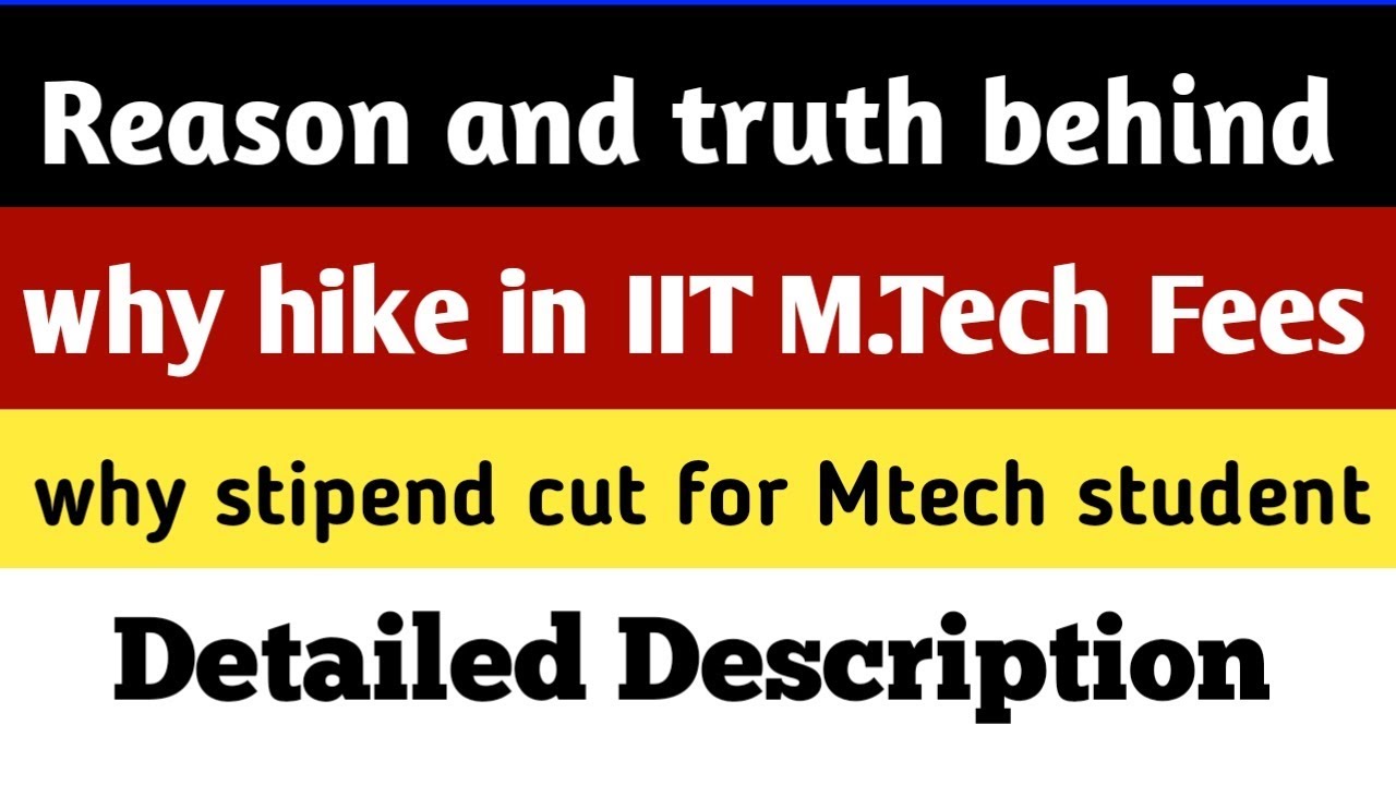 why hike in IIT Mtech Fees | reason and truth | detailed description