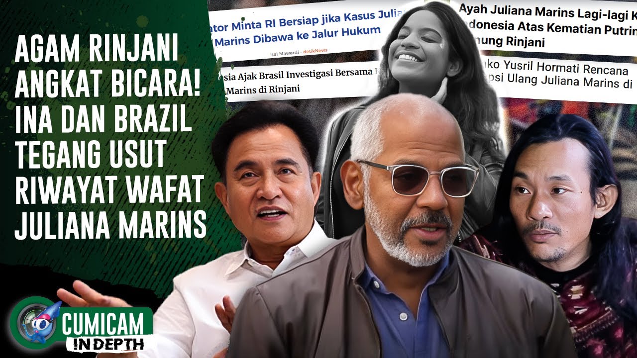 Agam Rinjani Buka Suara Kisruh Brazil - Indonesia Tentang Juliana Marins, Ini Kata Yusril | INDEPTH