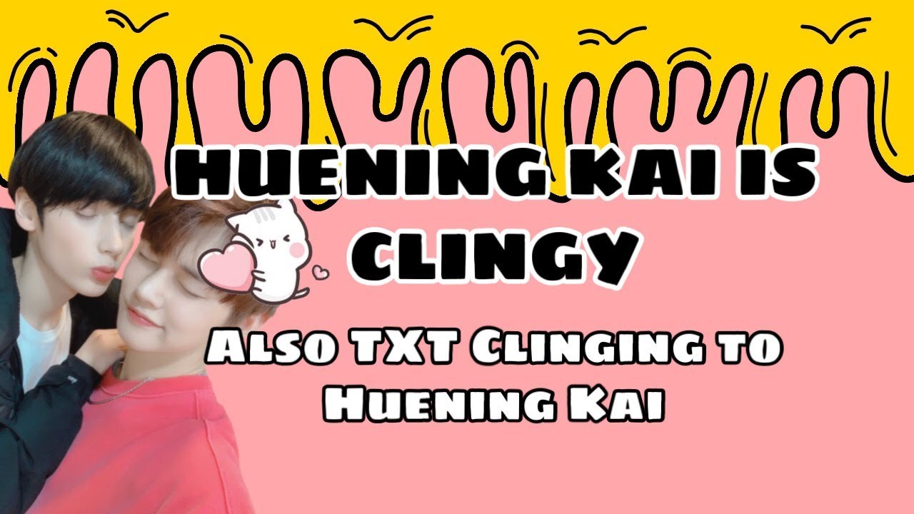 TXT BEING CLINGY!!! // TXT Huening Kai is a CLINGY maknae! (but so are his TXT hyungs...)
