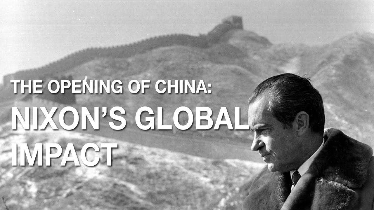 The Opening of China: Nixon's Global Impact