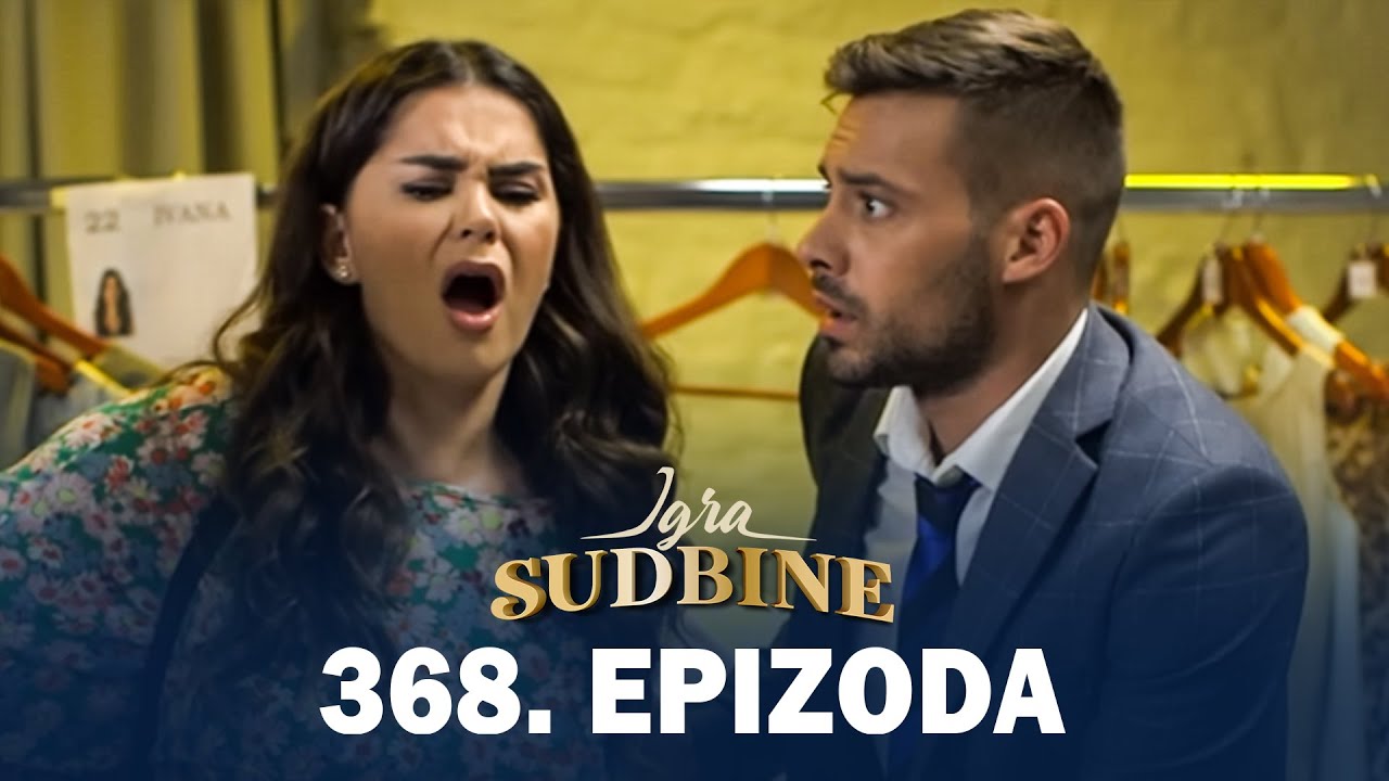 Igra sudbine | Sezona 02 | Epizoda 368 (domaća serija)