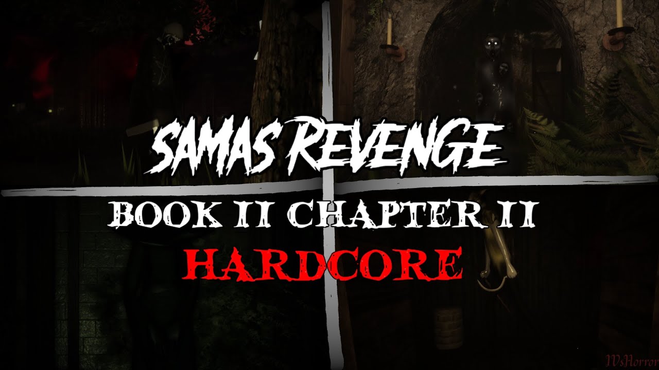 (Roblox) Sama's Revenge | Book 2 Chapter 2 | Nightmare/Hardcore Mode