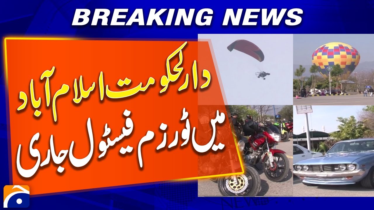 Tourism Festival Underway in Pakistan&rsquo;s Capital, Islamabad - Breaking News