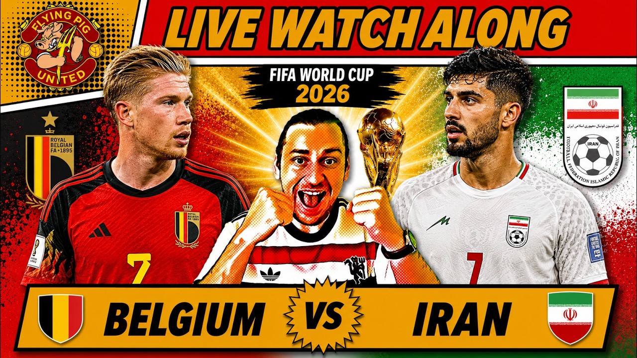 Belgium VS Iran LIVE WATCH ALONG 2026 World Cup