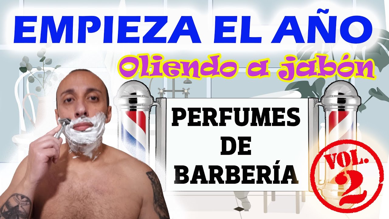 PERFUMES DE BARBERÍA VOL. 2 - EMPIEZA EL AÑO OLIENDO A JABÓN