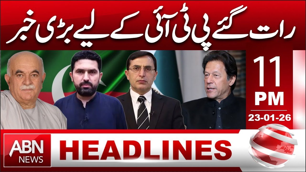 Late-Night Big News for PTI! || 11 PM HEADLINE ABN NEWS