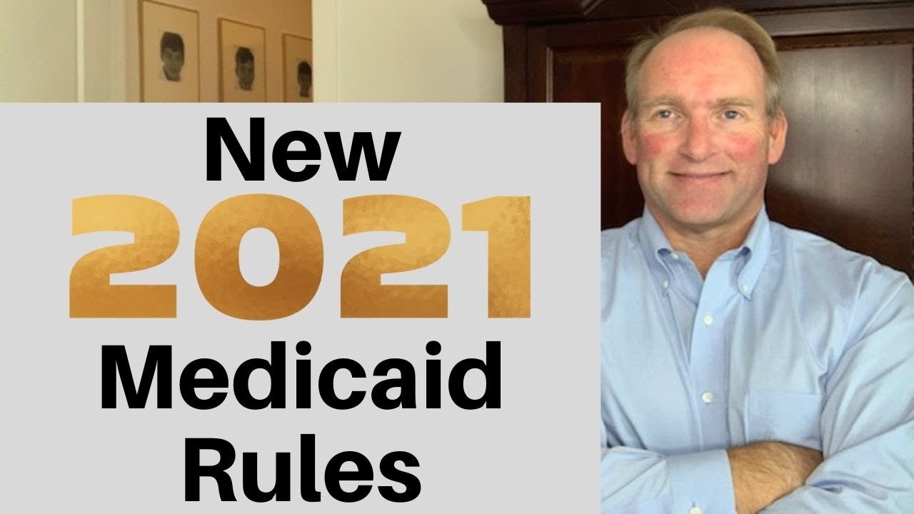 New 2021 Medicaid Nursing Home Asset and Income Rules