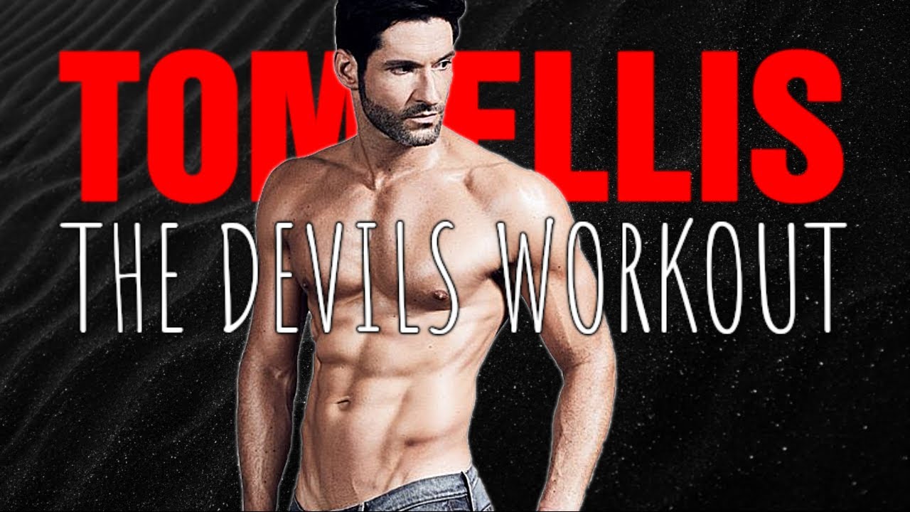 Tom Ellis || The Devils Workout For A Heavenly Body