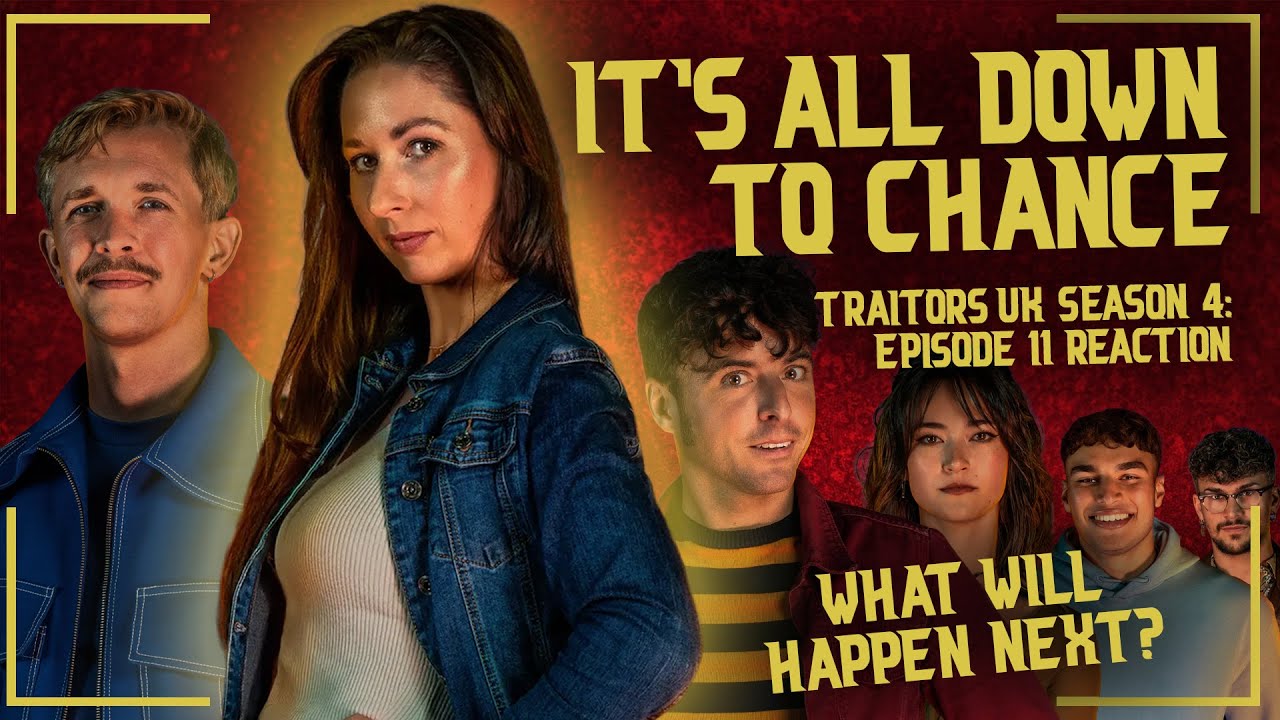 It's all down to CHANCE | Traitors UK Season 4 - Episode 11 Reaction