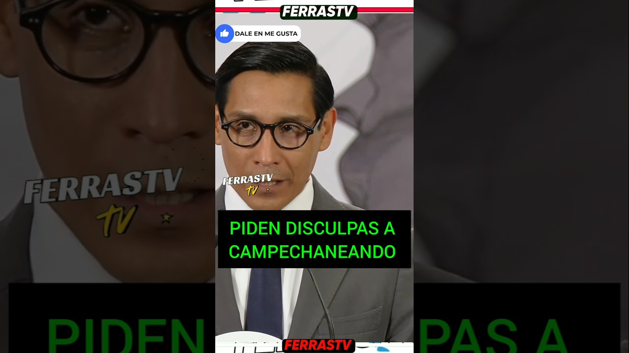 PUDEN DISCULPAS A CAMPECHANEANDO #amlo #claudiasheinbaum